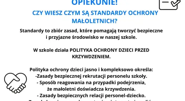Rodzicu, opiekunie! Czy wiesz, czym są **standardy ochrony małoletnich**? To zasady tworzące bezpieczne środowisko w szkole, chroniące dzieci przed krzywdzeniem.