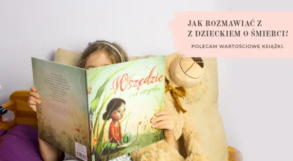Jak rozmawiać z dziećmi o śmierci książka - skuteczne strategie rozmowy