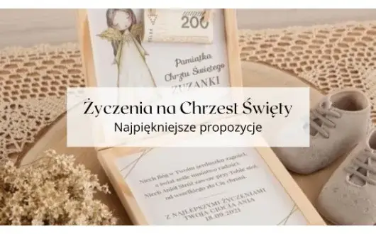 Jak składać życzenia na chrzest - unikaj banalnych fraz i ciesz się chwilą