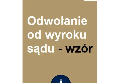 Jak napisać odwołanie od wyroku sądu rodzinnego - 5 kluczowych zasad