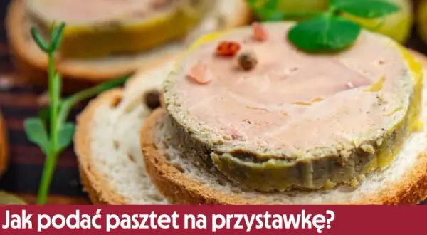 Z czym podawać pasztet? Odkryj najlepsze dodatki, które zachwycą