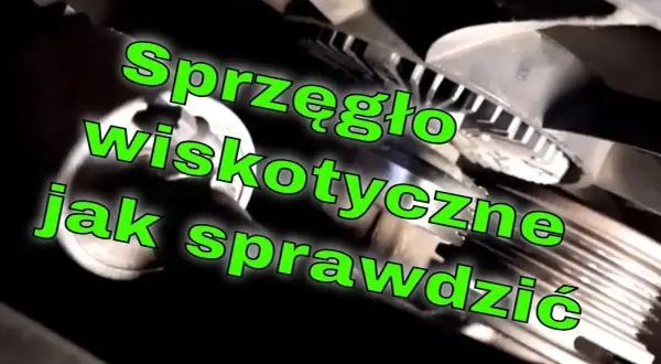 Jak samodzielnie sprawdzić sprzęgło wiskotyczne wentylatora i uniknąć kosztownych napraw