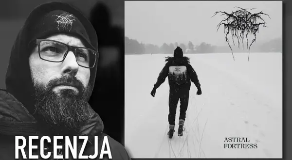 Recenzja Darkthrone Astral Fortress: Czy to ich najlepszy album?