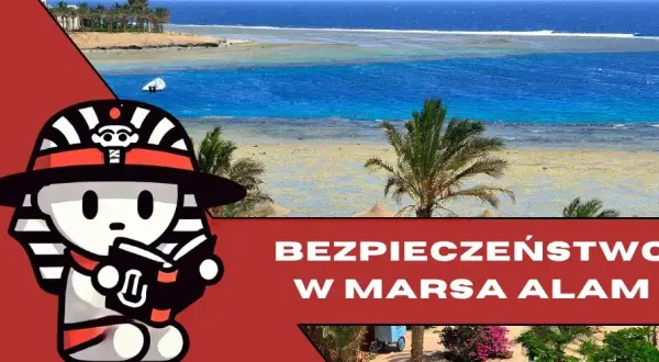 Czy w Marsa Alam jest bezpiecznie? Sprawdź, co musisz wiedzieć