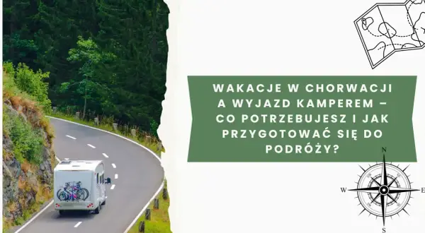Gdzie do Chorwacji kamperem? Odkryj najlepsze miejsca i porady
