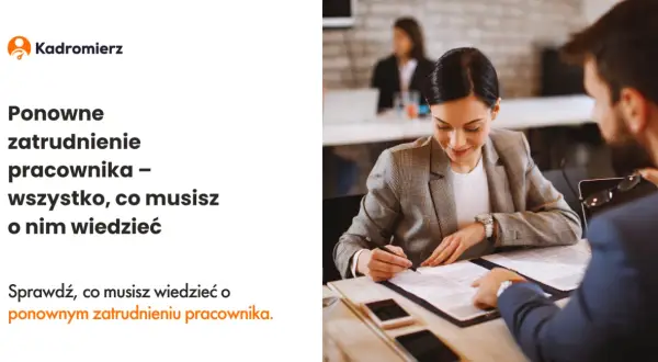 Ponowne zatrudnienie pracownika po przejściu na emeryturę - dokumenty, które musisz znać