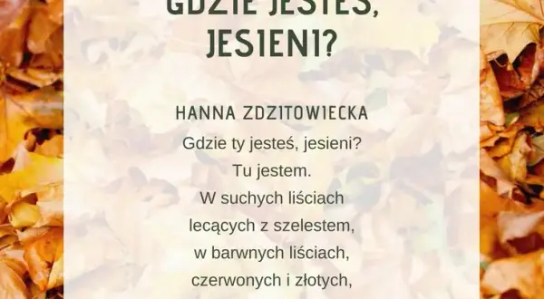 Wiersze o jesieni: piękne utwory, które poruszą Twoje serce