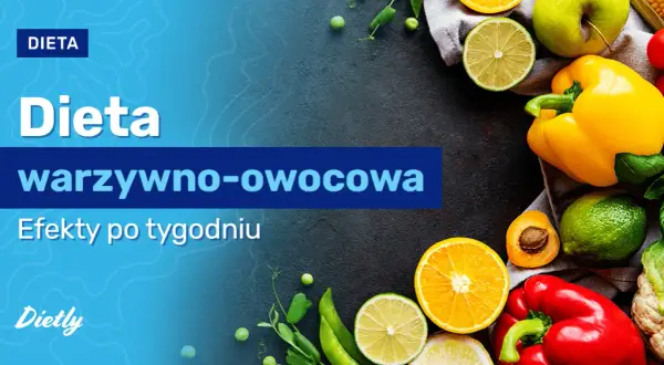 Ile można schudnąć na diecie warzywno-owocowej? Efekty, przeciwwskazania i porady