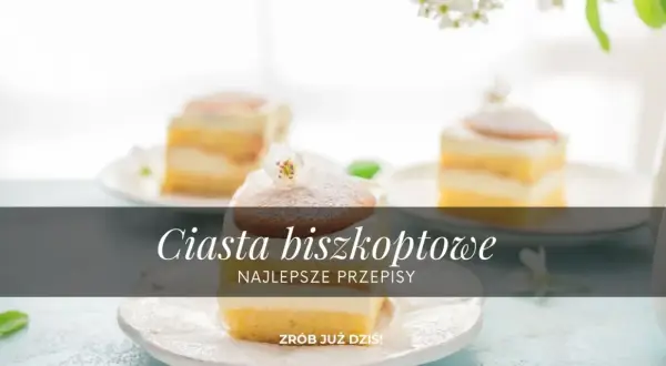 Prosty przepis na ciasto na biszkopcie, które zawsze się udaje