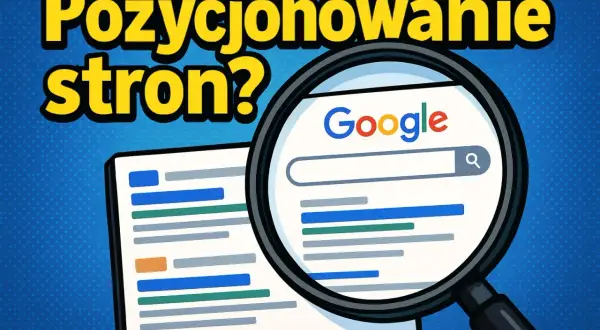 Pozycjonowanie stron — dlaczego to podstawa skutecznego marketingu internetowego?