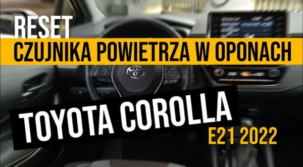 Jak łatwo zresetować czujnik ciśnienia w oponach Toyota Corolla – krok po kroku