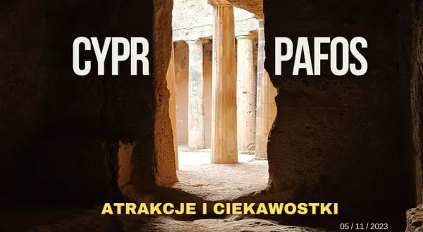 Najlepsze atrakcje w Pafos na Cyprze, które musisz zobaczyć
