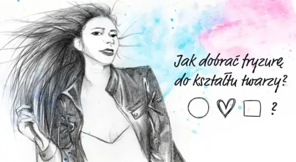 Jak dobrać fryzurę do kształtu twarzy, by uniknąć modowych wpadek