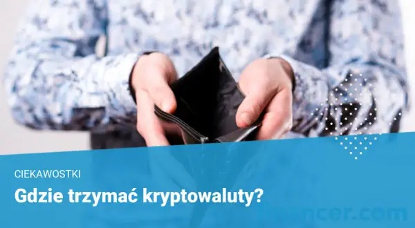 Gdzie trzymać kryptowaluty, aby uniknąć utraty i zagrożeń?