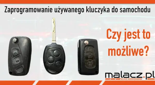 Czy można zakodować używany kluczyk? Odkryj trudności i wymagania