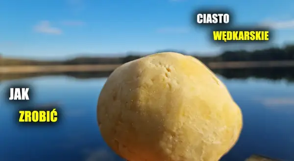 Jak zrobić ciasto wędkarskie, które przyciągnie największe ryby?