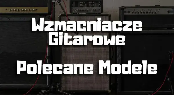 Jaki piec do gitary elektrycznej – wybierz najlepszy wzmacniacz dla siebie