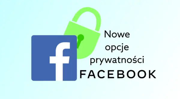 Czy Facebook jest bezpieczny? Zagrożenia i porady, jak chronić swoje dane