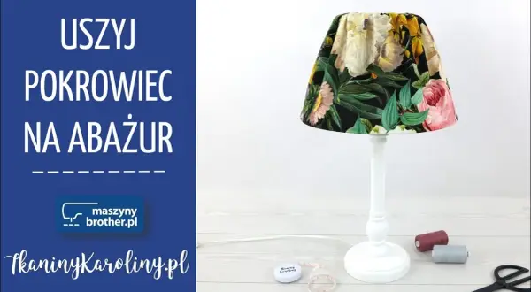 Jak zrobić abażur z materiału - krok po kroku, unikaj najczęstszych błędów
