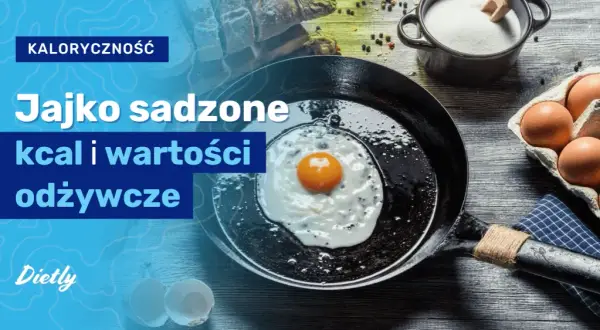 Poznaj prawdziwą kaloryczność jajka smażonego - fakty o wartościach odżywczych