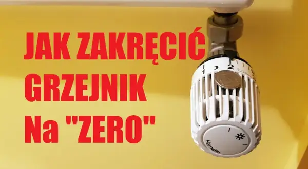 Jak zakręcić grzejnik żeby nie grzał i zaoszczędzić na rachunkach