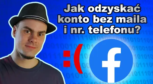 Jak odzyskać konto na Facebooku nie znając hasła - proste metody