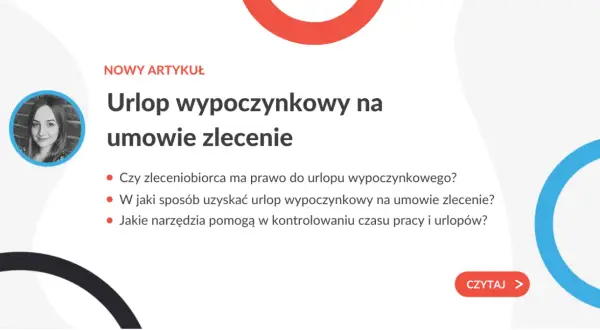 Urlop na umowie zlecenie? Zaskakujące zasady, które musisz znać