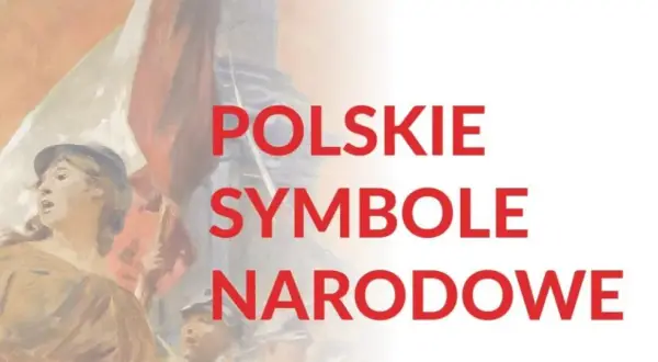 Jakie są symbole narodowe Polski i ich znaczenie w kulturze