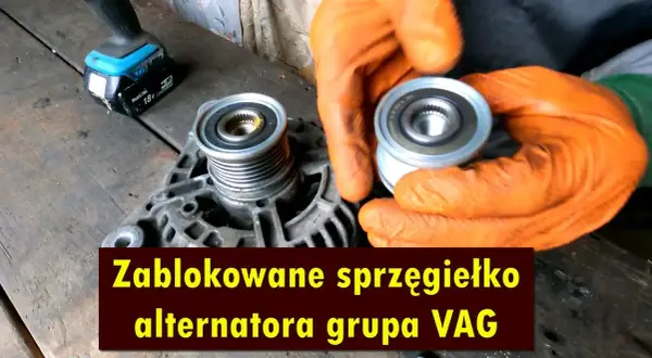 Uszkodzone sprzęgiełko alternatora objawy – jak rozpoznać i uniknąć kosztownych napraw