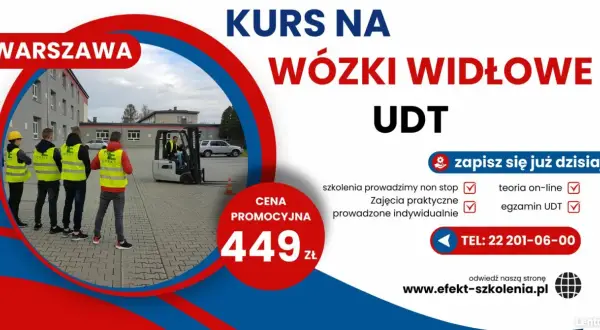 Kurs na wózki widłowe UDT w Warszawie. Szkolenie praktyczne i teoria online. Zapisz się już dziś!