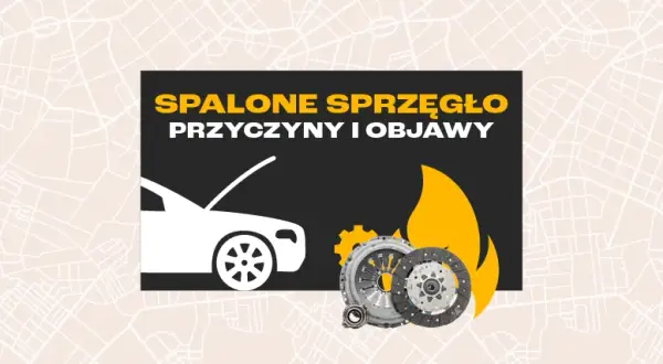 Spalone sprzęgło objawy: jak je rozpoznać i uniknąć kosztów naprawy