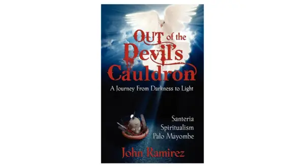Buchcover "Out of the Devil's Cauldron" von John Ramirez. Ein weißer Taube fliegt über dunklen Wolken, während ein kleiner Altar mit einer Maske und Perlen zu sehen ist.