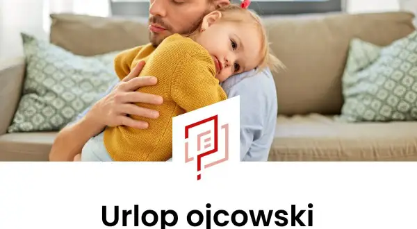 Tata tuli córeczkę, zastanawiając się, urlop ojcowski ile płatny. Czas z dzieckiem jest bezcenny.