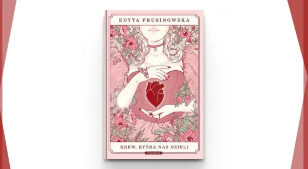 O czym jest książka krew która nas dzieli? Zaskakujące wątki i emocje
