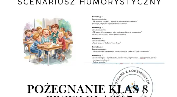 Humorystyczny scenariusz na pożegnanie klas 8, z wesołymi uczniami w tle. Zabawne zasady i dialogi.
