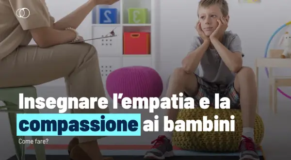 Insegnare l'empatia e la compassione ai bambini: un percorso per comprendere gli altri e costruire relazioni sane.