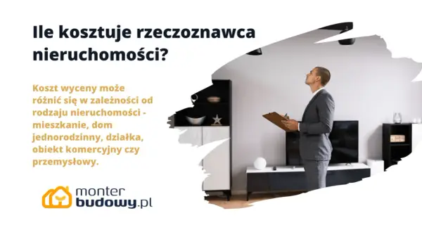 Ile kosztuje rzeczoznawca domu? Cena zależy od typu nieruchomości: mieszkanie, dom, działka, obiekt komercyjny czy przemysłowy.