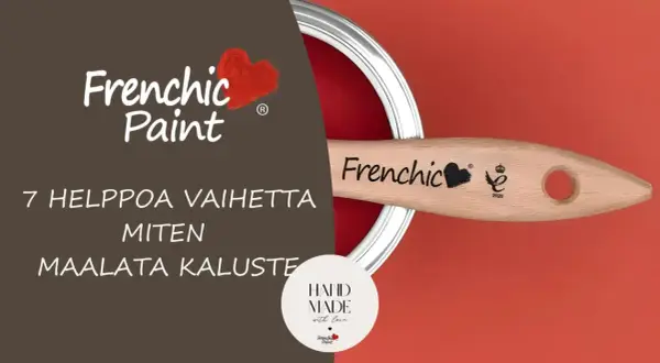 En pensel från Frenchic Paint ligger över en burk med röd färg. Texten "7 HELPOLLA TAVALLA MAALATA KALUSTE" antyder att det är enkelt att måla på faner.