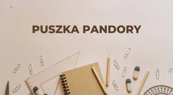 Puszka Pandory znaczenie: przybory szkolne, jak ołówek, linijka, gumka, spinacze, sugerują, że wiedza może być kluczem do zrozumienia jej tajemnic.