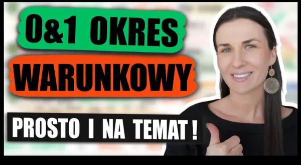Kobieta z uśmiechem i kciukiem w górę wyjaśnia "0&1 okres warunkowy", mówiąc "prosto i na temat!".