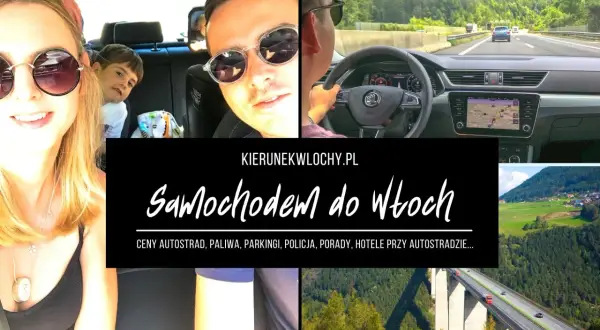 Rodzina w samochodzie w drodze do Włoch. Sprawdź, ile się jedzie z Polski do Włoch samochodem, ceny autostrad i paliwa.
