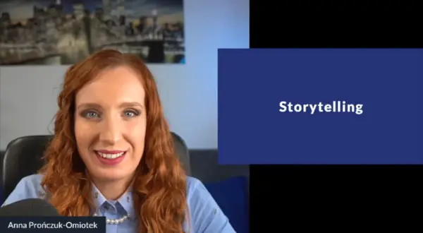 Anna Prończuk-Omiotek opowiada o storytellingu, kluczowym elemencie, jak zrobić webinar angażujący.