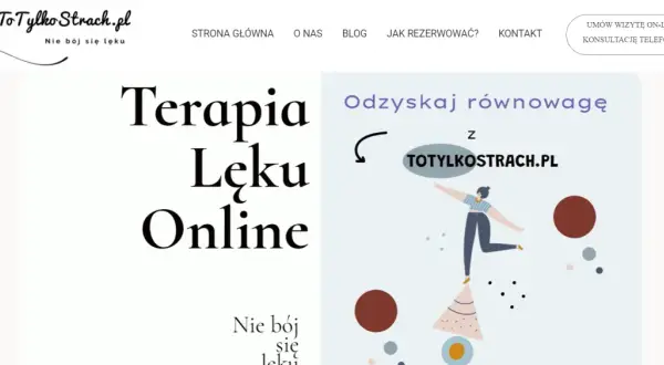 Terapia lęku online na ToTylkoStrach.pl. Odzyskaj równowagę z pomocą specjalistów.