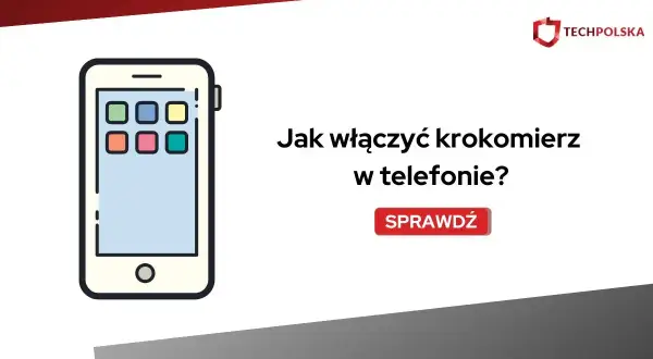 Dowiedz się, jak włączyć krokomierz w telefonie, by śledzić swoje kroki. Ikona telefonu i napis "Sprawdź".