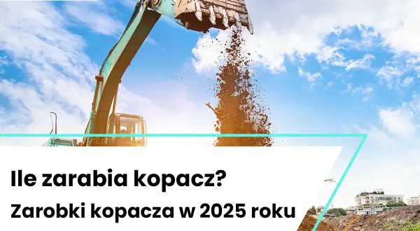Ile zarabia operator koparki na godzinę? Stawki 2026 [Zarobki]