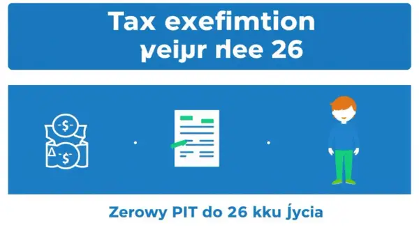 Jak zarobić 85 528 zł bez podatku? Zerowy PIT do 26 lat