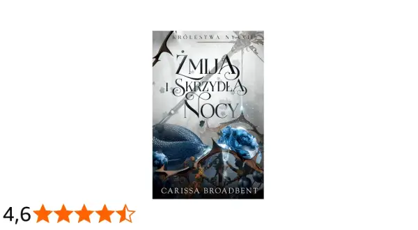 Okładka książki "Żmija i skrzydła nocy". Mroczna, fantastyczna grafika z wężem, niebieskimi kwiatami i elementami przypominającymi skrzydła.