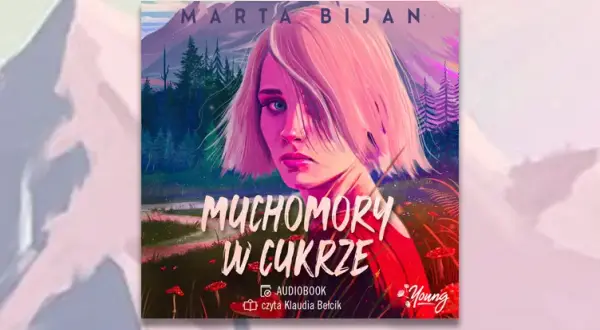 O czym jest książka muchomory w cukrze? Odkryj mroczne tajemnice fabuły