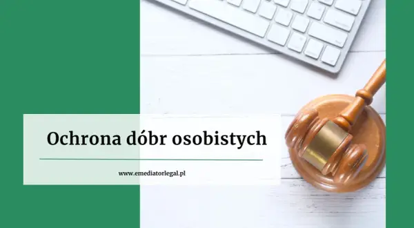 Ochrona dóbr osobistych, zgodnie z art. 23 KC, to podstawa prawna. Widoczny młotek sędziowski i klawiatura symbolizują prawo i technologię.