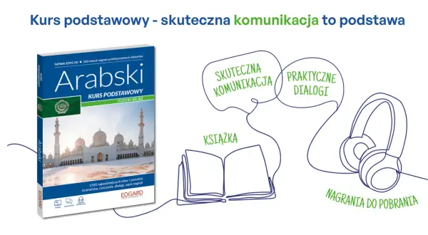 Kurs podstawowy języka arabskiego: książka, nagrania, dialogi i ćwiczenia dla skutecznej komunikacji.